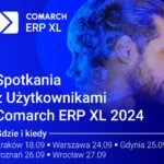 Spotkania z Użytkownikami Comarch ERP XL 2024