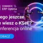Jubileuszowa 10. edycja konferencji Spotkania z Użytkownikami Comarch ERP Optima