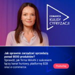 Podcast „Comarch Kulisy Cyfryzacji” – odcinek 18